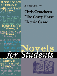 Cover image: A Study Guide for Chris Crutcher's "Crazy Horse Electric Game" 1st edition 9780787648947