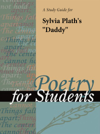 Cover image: A Study Guide for Sylvia Plath's "Daddy" 1st edition 9780787698928