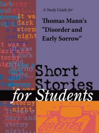 表紙画像: A Study Guide for Thomas Mann's "Disorder and Early Sorrow" 1st edition 9780787622190