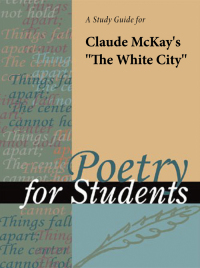 Imagen de portada: A Study Guide for Claude McKay's "The White City" 1st edition 9781414495057