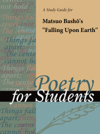 Cover image: A Study Guide for Matsuo Basho's "Falling upon Earth" 1st edition 9780787616892