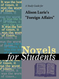 Cover image: A Study Guide for Alison Lurie's "Foreign Affairs" 1st edition 9780787669478