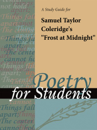 表紙画像: A Study Guide for Samuel Taylor Coleridge's "Frost at Midnight" 1st edition 9781414467061