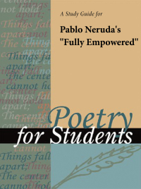 表紙画像: A Study Guide for Pablo Neruda's "Fully Empowered" 1st edition 9781414441818
