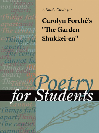 Cover image: A Study Guide for Carolyn Forche's "The Garden Shukkei-En" 1st edition 9780787660376