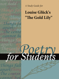 Cover image: A Study Guide for Louise Gluck's "The Gold Lilly" 1st edition 9780787635664