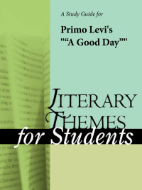 Cover image: A Study Guide for Primo Levi's "A Good Day" 1st edition 9781414402758