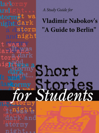 Cover image: A Study Guide for Vladmir Nabokov's "Guide to Berlin" 1st edition 9780787636067