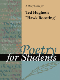 Cover image: A Study Guide for Ted Hughes's "Hawk Roosting" 1st edition 9780787627256