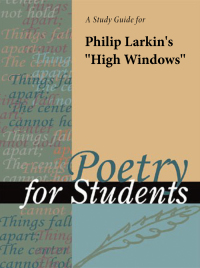 Cover image: A Study Guide for Philip Larkin's "High Windows" 1st edition 9780787627249