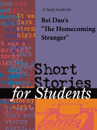 Cover image: A Study Guide for Bei Dao's "The Homecoming Stranger" 1st edition 9781414487403