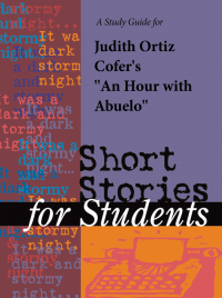 Imagen de portada: A Study Guide for Judith Ortiz Cofer's "Hour with Abuelo" 1st edition 9781414485836