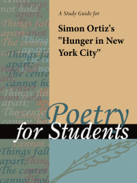 表紙画像: A Study Guide for Simon Ortiz's "Hunger in New York City" 1st edition 9780787627256