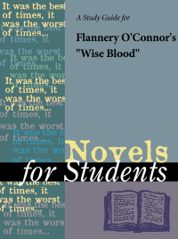 Cover image: A Study Guide for Flannery O'Connor's "Wise Blood" 1st edition 9780787621131