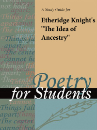 Imagen de portada: A Study Guide for Etheridge Knight's "The Idea of Ancestry" 1st edition 9781414467030