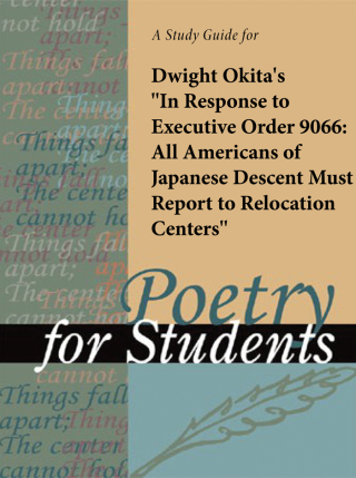 Cover image: A Study Guide for Dwight Okita's "In Response to Executive Order 9066: All Americans of Japanese Descent Must Report to Relocation Centers" 1st edition 9781414441801