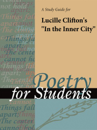 Cover image: A Study Guide for Lucille Clifton's "In the Inner City" 1st edition 9781414485478