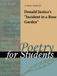 صورة الغلاف: A Study Guide for Donald Justice's "Incident in a Rose Garden" 1st edition 9780787646929