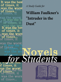 Cover image: A Study Guide for William Faulkner's "Intruder in the Dust" 1st edition 9781414441719