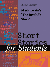 Cover image: A Study Guide for Samuel Langhorne Clemens's "The Invalid's Story" 1st edition 9780787642686