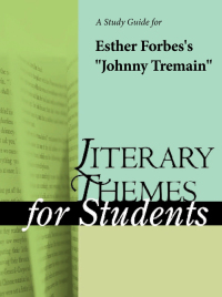 表紙画像: A Study Guide for Esther Forbes's "Johnny Tremain" 1st edition 9781414402710