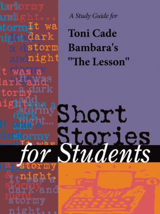 Cover image: A Study Guide for Toni Cade Bambara's "Lesson" 1st edition 9780787642648