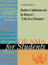 Cover image: A Study Guide for Pedro Calderon de la Barca's "Life Is a Dream" 1st edition 9780787681197