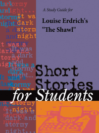 Cover image: A Study Guide for Louise Erdrich's "The Louise Erdrich's Shawl" 1st edition 9781414487427