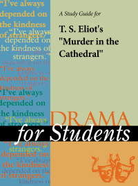 Cover image: A Study Guide for T. S. Eliot's "Murder in the Cathedral" 1st edition 9780787627539