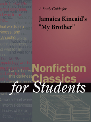 Cover image: A Study Guide for Jamaica Kincaid's "My Brother" 1st edition 9780787694135