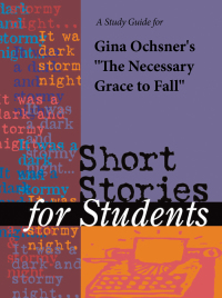 Imagen de portada: A Study Guide for Gina Ochsner's "The Necessary Grace to Fall" 1st edition 9780787670320