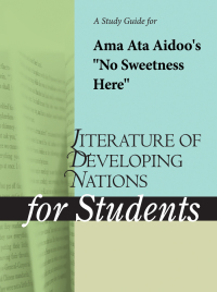 Cover image: A Study Guide for Ama Ata Aidoo's "No Sweetness Here" 1st edition 9780787649302