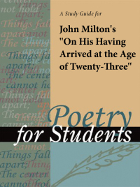 Cover image: A Study Guide for John Milton's "On His Having Arrived at the Age of 23" 1st edition 9780787660369