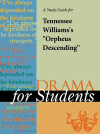 Cover image: A Study Guide for Tenessee Williams's "Orpheus Descending" 1st edition 9780787660321