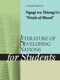 Cover image: A Study Guide for Ngugi wa Thiong'o's "Petals of Blood" 1st edition 9780787649302