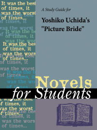 Cover image: A Study Guide for Yoshiko Uchida's "Picture Bride" 1st edition 9780787686833