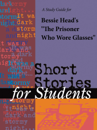 Cover image: A Study Guide for Bessie Head's "The Prisoner Wore Glasses" 1st edition 9781414466941
