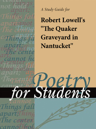 Cover image: A Study Guide for Robert Lowell's "The Quaker Graveyard in Nantucket" 1st edition 9780787635671