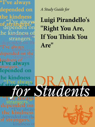 Cover image: A Study Guide for Luigi Pirandello's "Right You Are! (If You Think You Are)" 1st edition 9780787640835