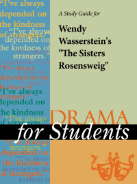 Cover image: A Study Guide for Wendy Wasserstein's "The Sisters Rosensweig" 1st edition 9780787660321