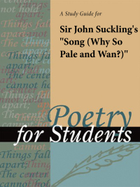 Imagen de portada: A Study Guide for Sir John Suckling's "Song (Why So Pale and Wan?)" 1st edition 9781414495071