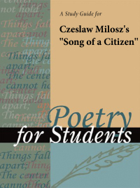 Cover image: A Study Guide for Czeslaw Milosz's "Song of a Citizen" 1st edition 9780787660352