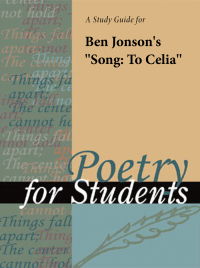 Cover image: A Study Guide for Ben Jonson's "Song: To Celia" 1st edition 9780787669621