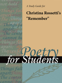 Cover image: A Study Guide for Christina Rossetti's "Sonnet ["Remember"]" 1st edition 9780787646929