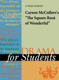 Cover image: A Study Guide for Carson McCullers's "The Square Root of Wonderful" 1st edition 9780787668150