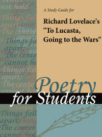 Cover image: A Study Guide for Richard Lovelace's "To Lucasta, Going to the Wars" 1st edition 9781414441801