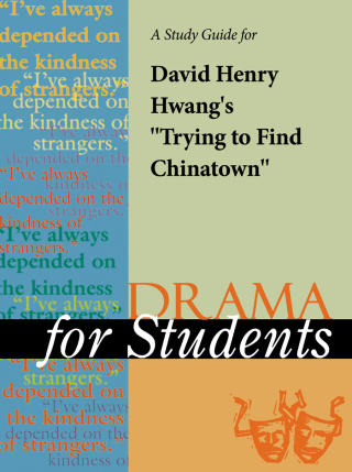 Titelbild: A Study Guide for David Henry Hwang's "Trying to Find Chinatown" 1st edition 9780787681258