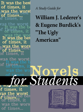 Cover image: A Study Guide for William J. Lederer/Eugene Burdick 's "The Ugly American" 1st edition 9780787669461