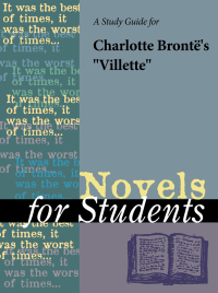 صورة الغلاف: A Study Guide for Charlotte Bronte's "Villette" 1st edition 9781414466996