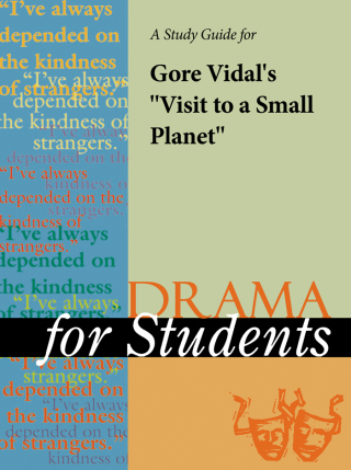 Cover image: A Study Guide for Gore Vidal's "Visit to a Small Planet" 1st edition 9780787616847